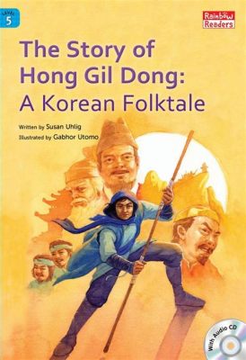  The Tale of Hong Gil-dong! – En 1800-tals koreansk saga fylld med mystik och social kritik.